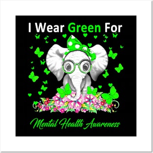 I Wear Green For Mental Health Awareness Elephant Posters and Art